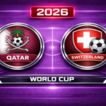 مشاهدة مباراة قطر وسويسرا 2026 بث مباشر في كأس العالم.. مواجهة مرتقبة تحمل الكثير من التحديات